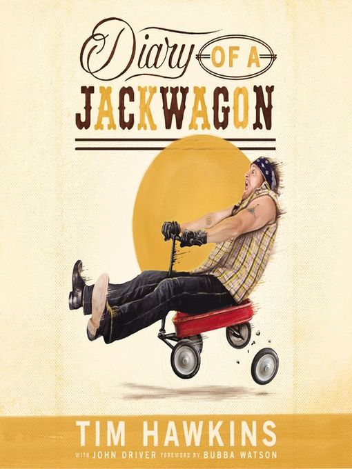 Title details for Diary of a Jackwagon by Tim Hawkins - Available